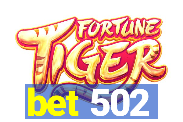 bet 502